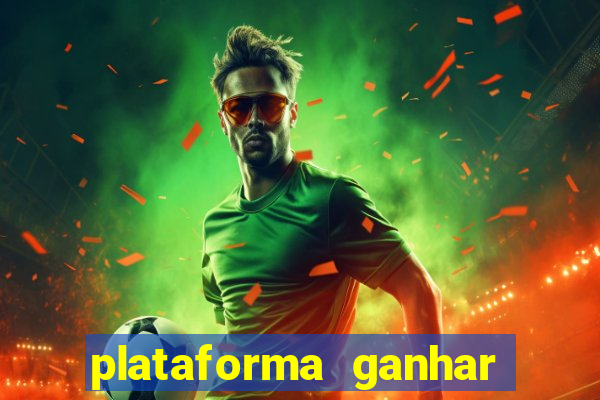 plataforma ganhar dinheiro jogando